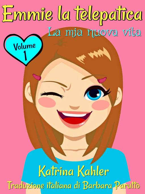 Emmie la telepatica--La mia nuova vita Volume 1