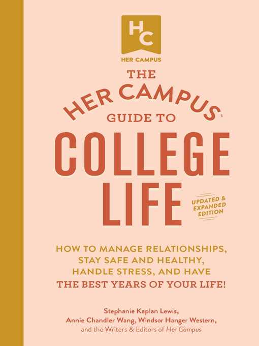 The Her Campus Guide to College Life, Updated and Expanded Edition