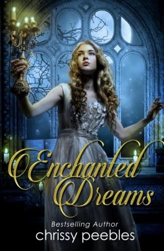 Enchanted Dreams - Book 3 (The Enchanted Castle Series) (Volume 3)