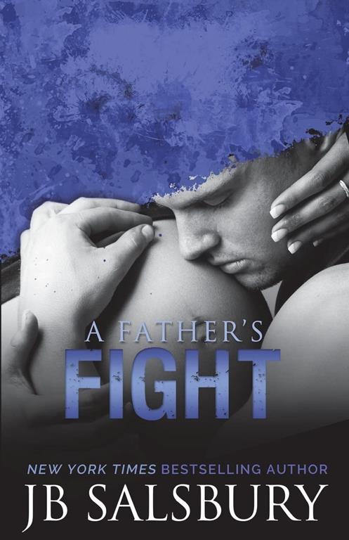 A Father's Fight (The Fighting Series) (Volume 5)