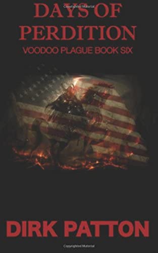 Days Of Perdition: Voodoo Plague Book 6 (Volume 6)