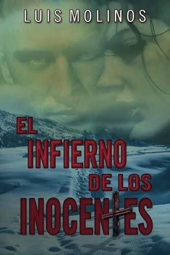 El infierno de los inocentes (Spanish Edition)