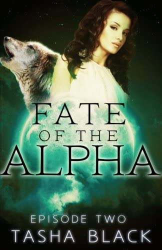 Fate of the Alpha: Episode 2: A Tarker's Hollow Serial (Volume 2)