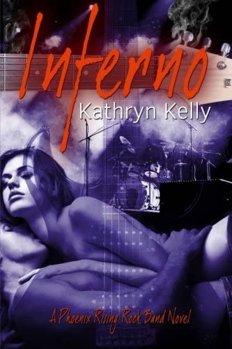 Inferno (A Phoenix Rising Rock Band Novel) (Volume 1)