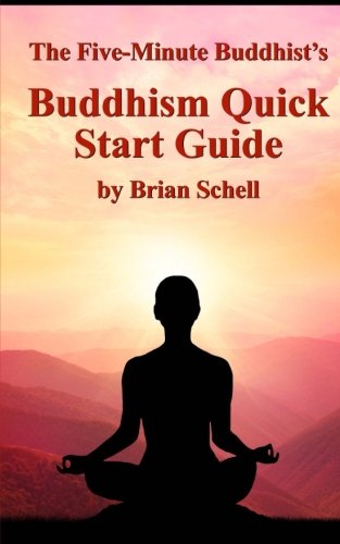 The Five-Minute Buddhist's Buddhism Quick Start Guide