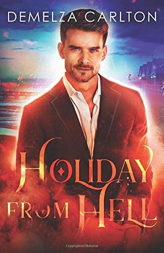 The Holiday From Hell (Mel Goes to Hell Series) (Volume 5)