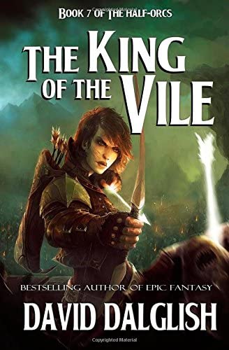 The King of the Vile (The Half-Orcs) (Volume 7)