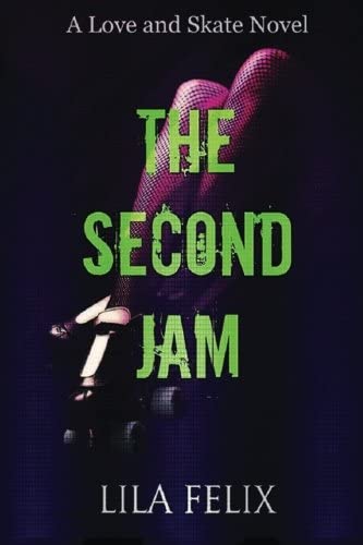 The Second Jam (Love and Skate Spin-Off Series) (Volume 1)