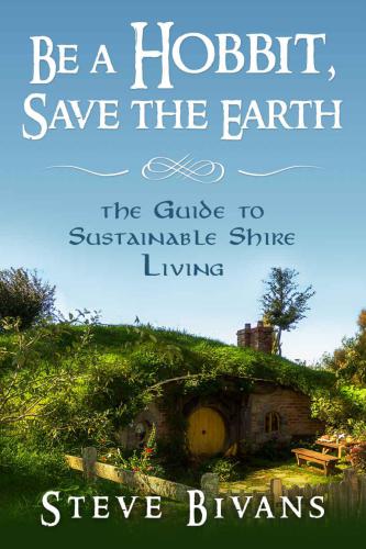 Be a Hobbit, Save the Earth