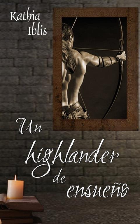 Un highlander de ensuenio (Spanish Edition)