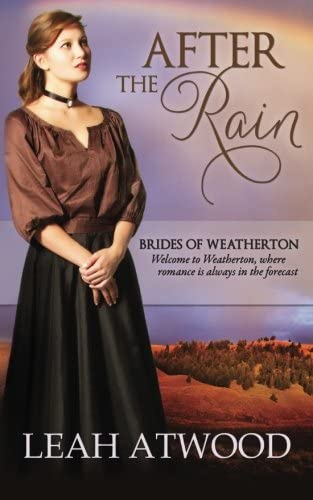 After the Rain (Brides of Weatherton) (Volume 1)