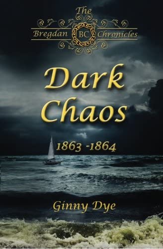 Dark Chaos (# 4 in the Bregdan Chronicles Historical Fiction Romance Series) (Volume 4)