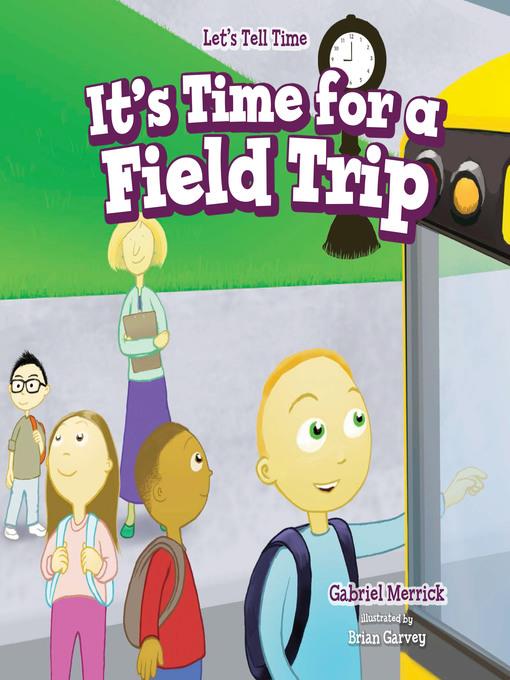 It's Time for a Field Trip
