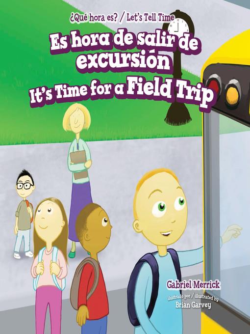 Es hora de salir de excursión / It's Time for a Field Trip