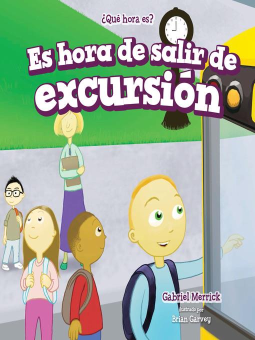 Es hora de salir de excursión (It's Time for a Field Trip)