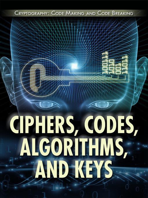 Ciphers, Codes, Algorithms, and Keys