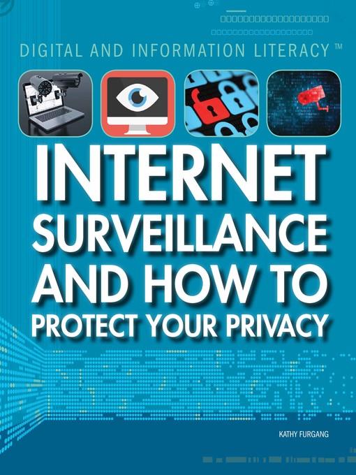 Internet Surveillance and How to Protect Your Privacy