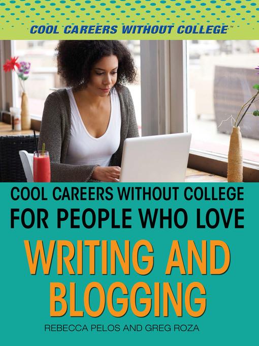 Cool Careers and Business Without College for People Who Love Writing and Blogging