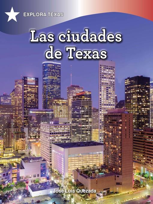 Las ciudades de Texas (Cities of Texas)