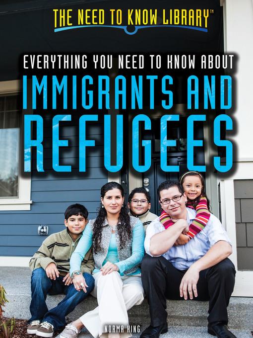 Everything You Need to Know About Immigrants and Refugees