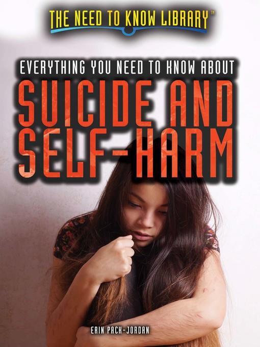 Everything You Need to Know About Suicide and Self-Harm