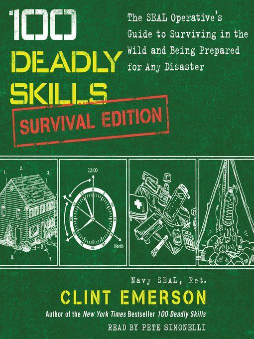 Survival Edition: The SEAL Operative's Guide to Surviving in the Wild and Being Prepared for Any Disaster