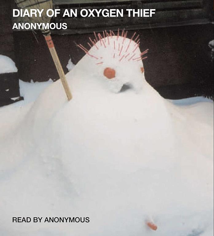 Diary of an Oxygen Thief
