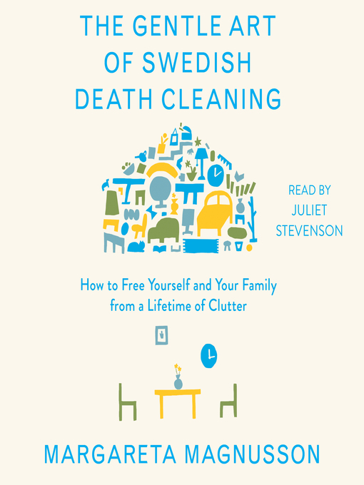 The Gentle Art of Swedish Death Cleaning