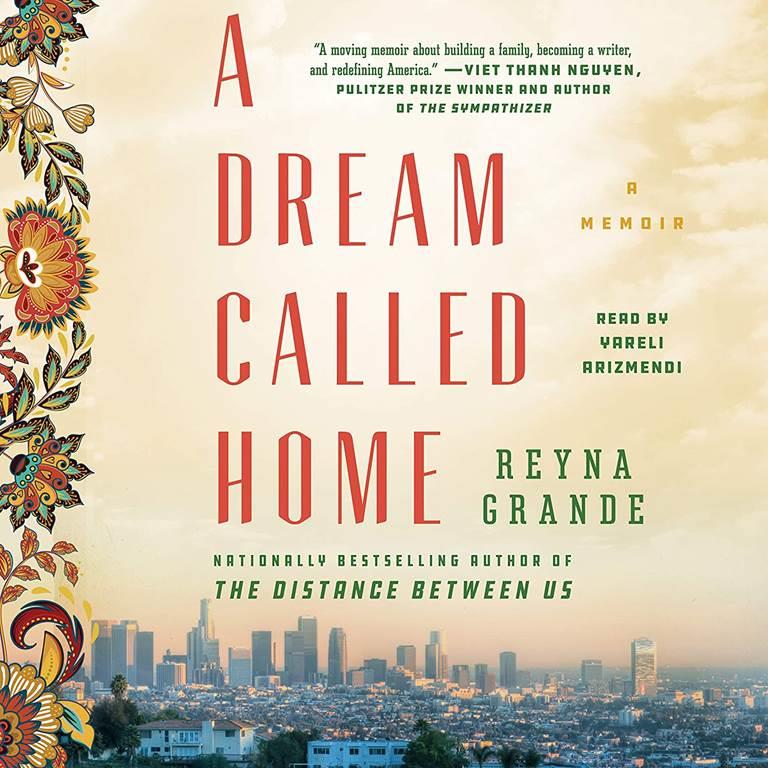 A Dream Called Home: A Memoir