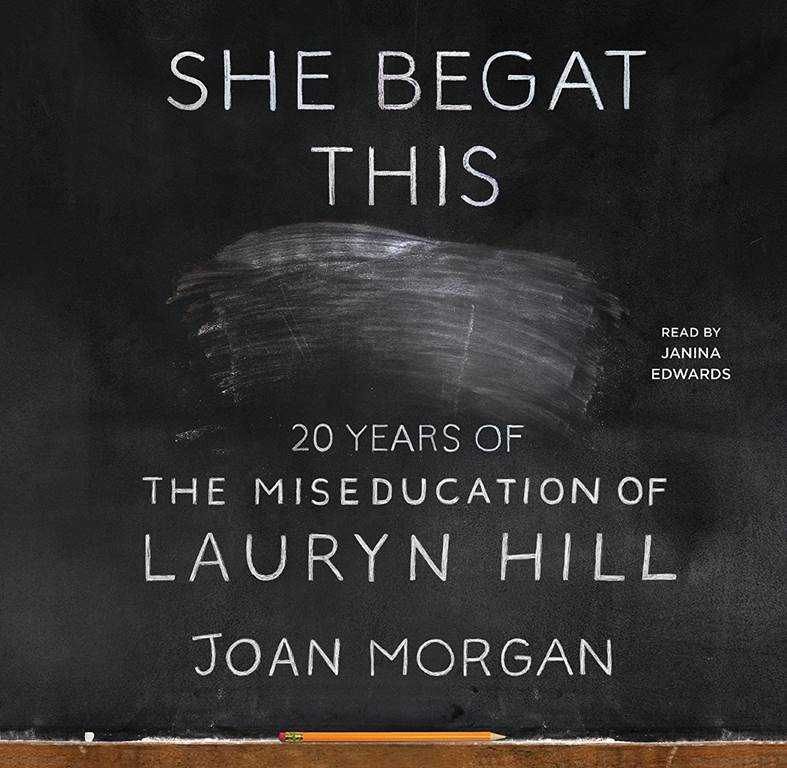 She Begat This: 20 Years of The Miseducation of Lauryn Hill