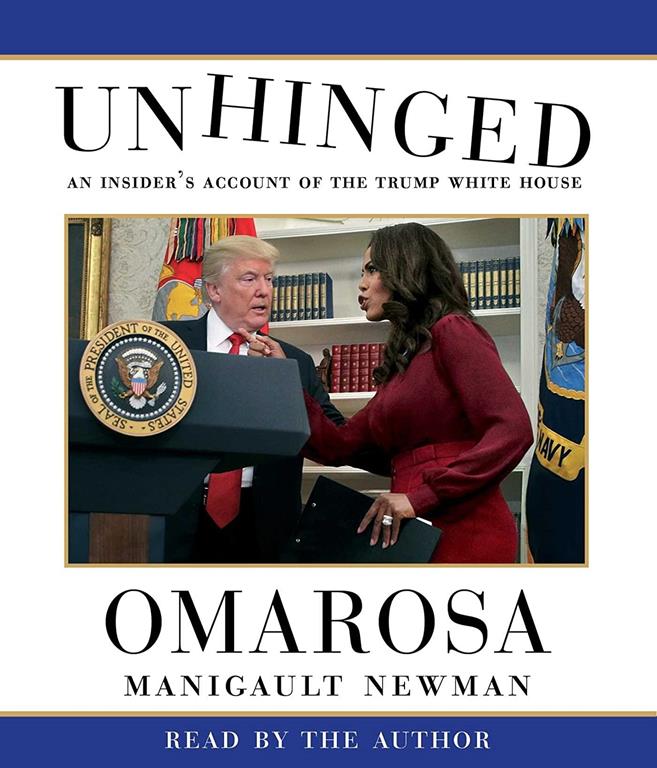 Unhinged: An Insider's Account of the Trump White House