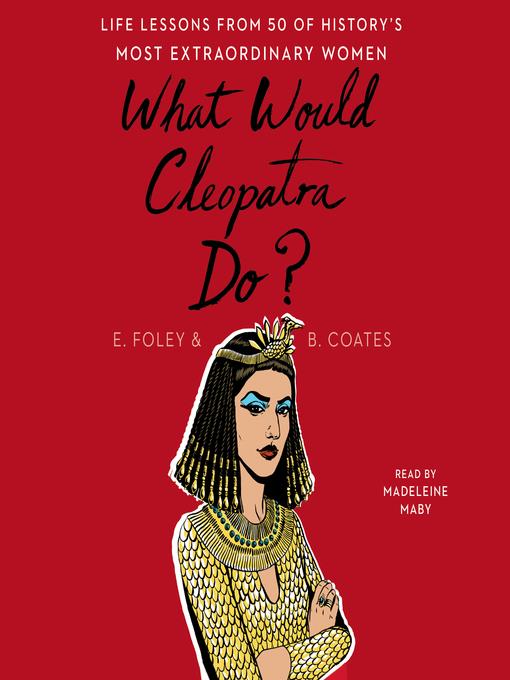 What Would Cleopatra Do?