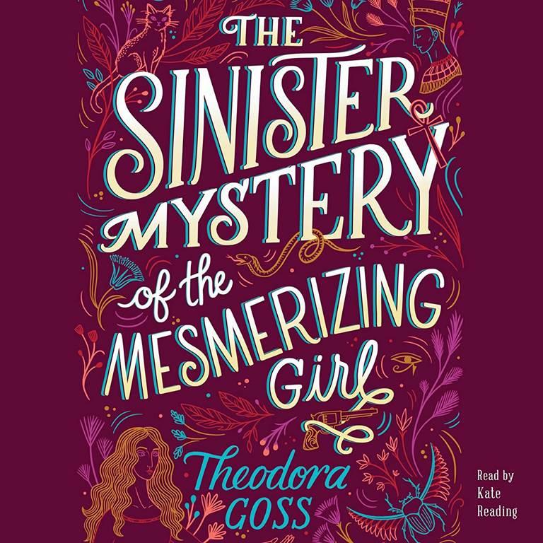 The Sinister Mystery of the Mesmerizing Girl: The Extraordinary Adventures of the Athena Club Series, book 3 (Extraordinary Adventures of the Athena Club Series, 3)