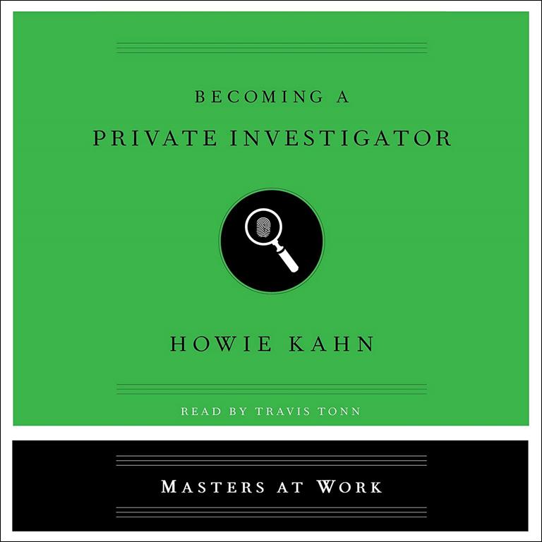 Becoming a Private Investigator: The Masters at Work Series