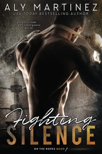 Fighting Silence (On The Ropes) (Volume 1)