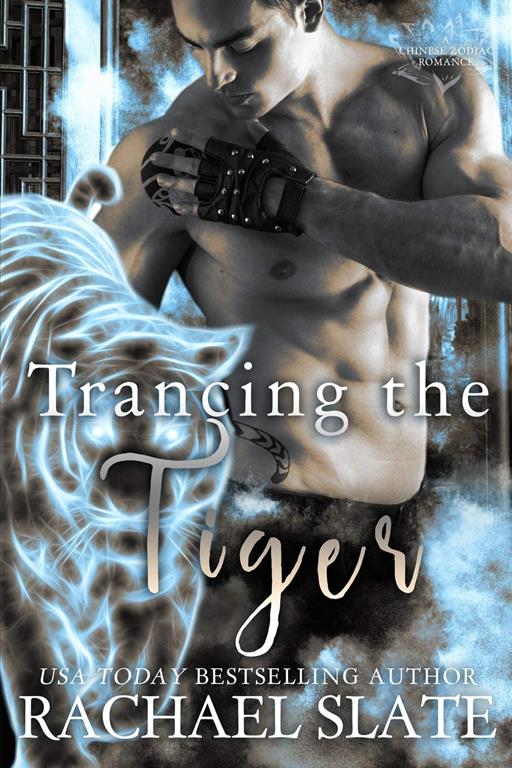 Trancing the Tiger (Chinese Zodiac Romance Series)