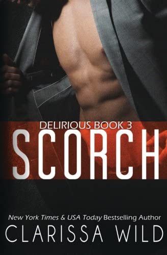 Scorch (Delirious Book 3) (Volume 3)