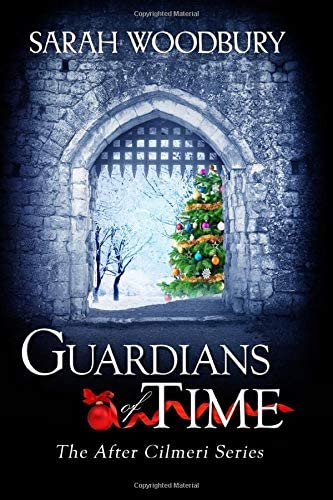 Guardians of Time (The After Cilmeri Series)