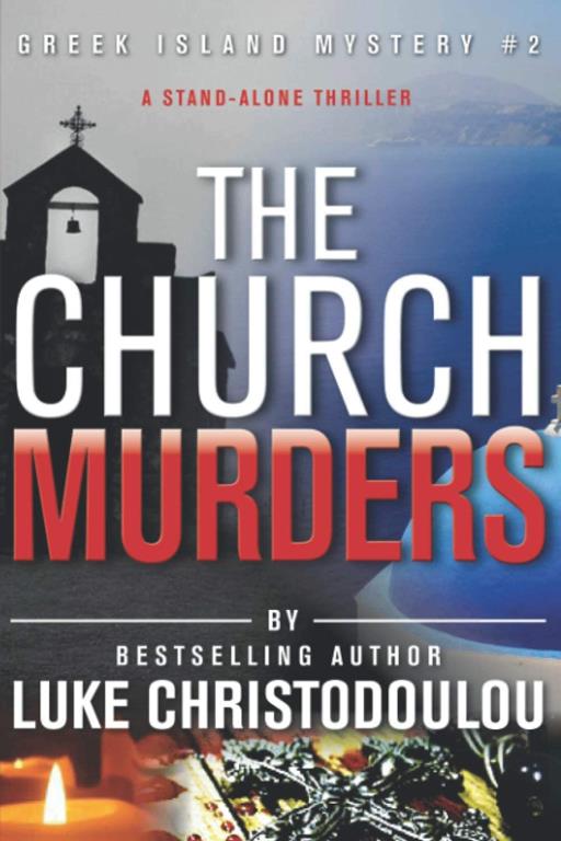 The Church Murders: Greek Island Mystery #2 (Greek Island Mysteries) (Volume 2)