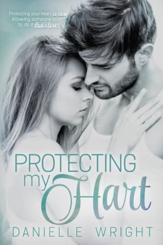 Protecting My Hart (Protectors) (Volume 1)