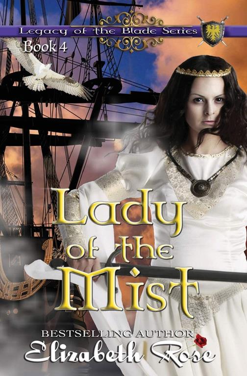 Lady of the Mist (Legacy of the Blade Series) (Volume 4)