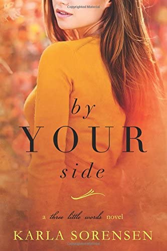 By Your Side (Three Little Words) (Volume 1)