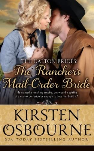 The Rancher's Mail Order Bride (The Dalton Brides) (Volume 2)