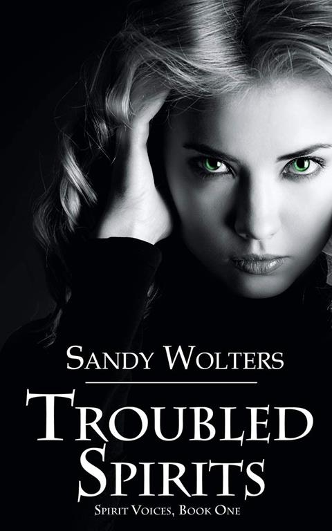 Troubled Spirits (Spirit Voices #1)