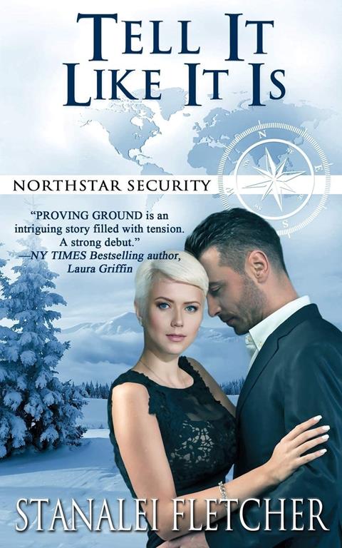 Tell It Like It Is (The Northstar Security Series, Book 5)