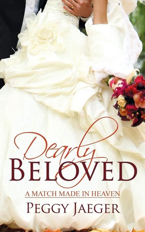 Dearly Beloved (A Match Made in Heaven)