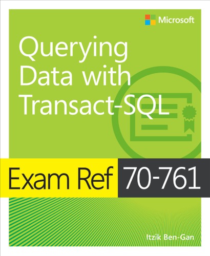 Exam Ref 70-761 Querying Data with Transact-SQL