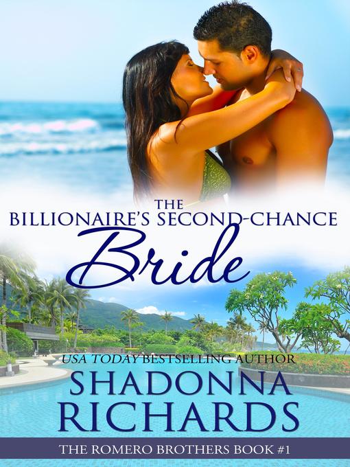 Billionaire's Second-Chance Bride, The--The Romero Brothers Book 1