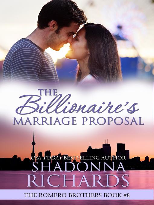 Billionaire's Marriage Proposal, The--The Romero Brothers Book 8