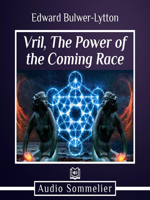 Vril, the Power of the Coming Race